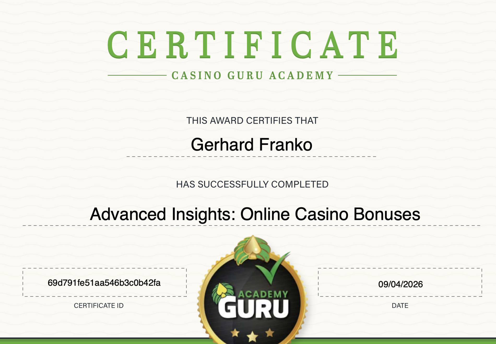 Casino Guru Academy – Advanced Insights: Online Casino Bonuses Zertifikat Advanced Insights: Online Casino Bonuses der Casino Guru Academy für Gerhard Franko