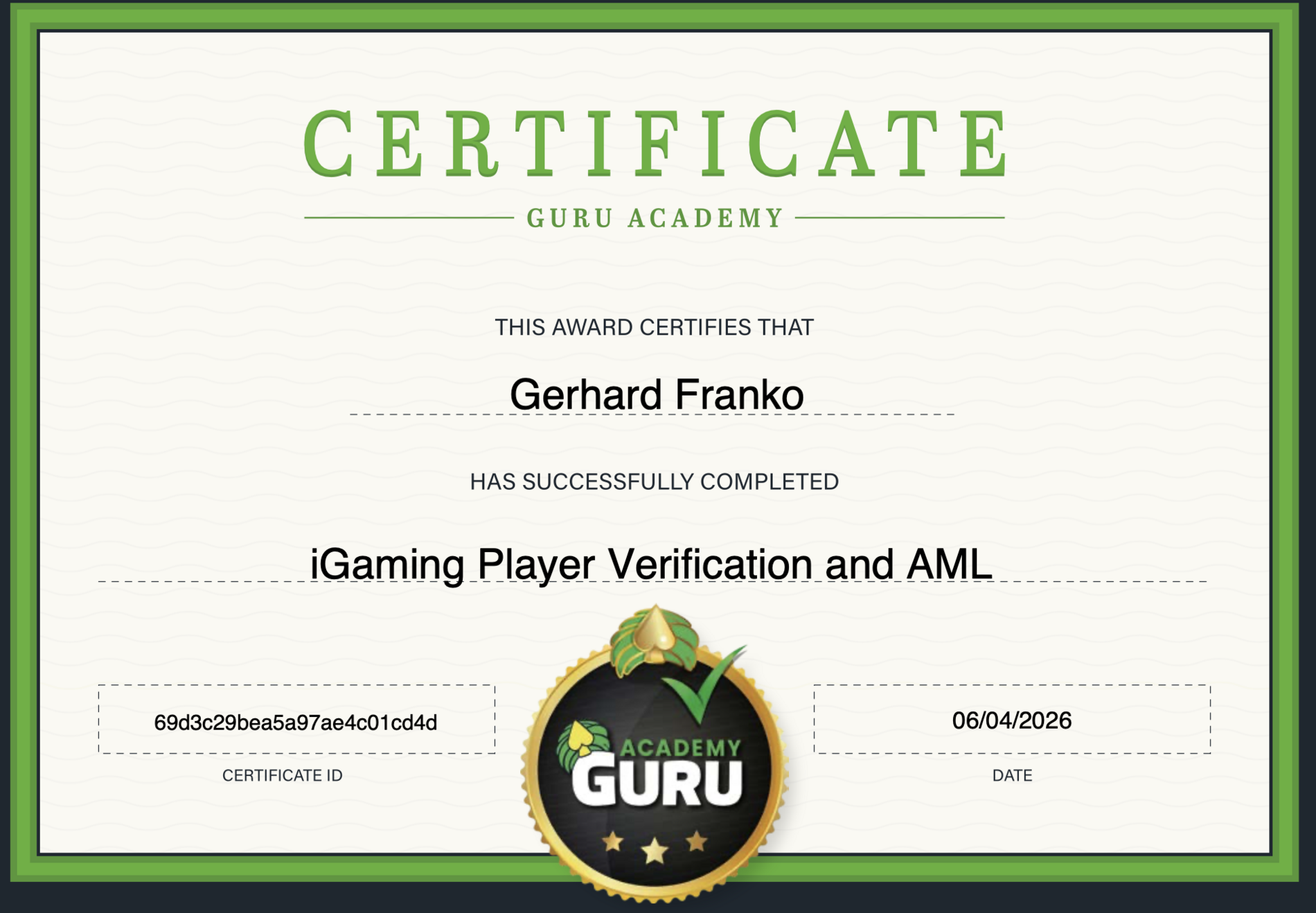 Casino Guru Academy – iGaming Player Verification and AML Zertifikat iGaming Player Verification and AML der Casino Guru Academy für Gerhard Franko